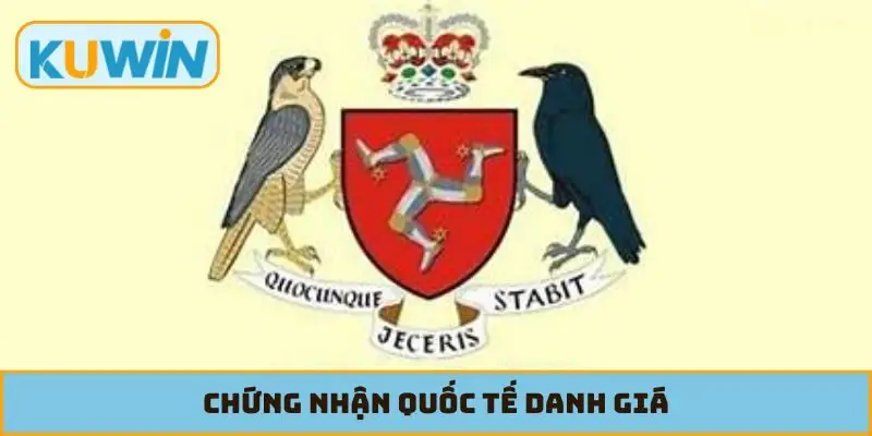 Chứng nhận quốc tế danh giá