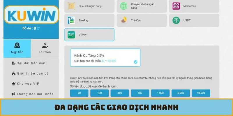 Đa dạng các giao dịch nhanh