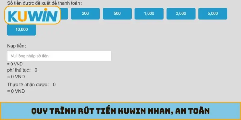 Quy trình rút tiền KUWIN nhan, an toàn